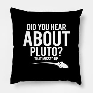 'Did You Hear About Pluto?' Beautiful Space Galaxy Gift Pillow