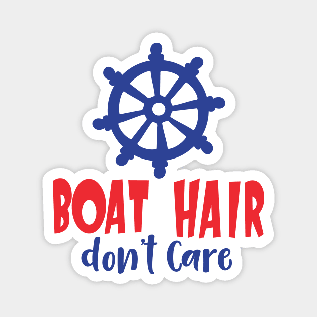 Boat Hair Don't Care, Boat's Wheel, Ship's Wheel Magnet by Jelena Dunčević