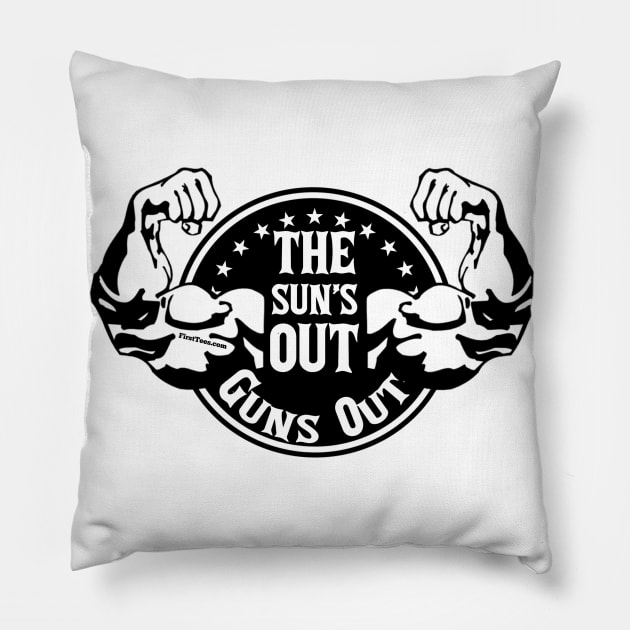 The Sun’s Out Guns Out Pillow by FirstTees