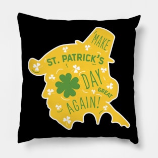 Make St Patrick's Day Great Again Pillow