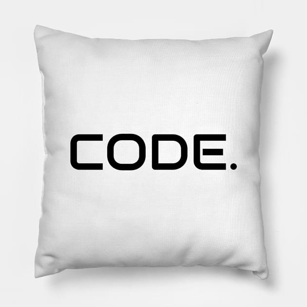 Coder's Motto - Code(Full stop). Pillow by Cyber Club Tees