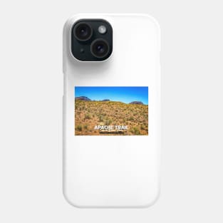 Apache Trail Scenic Drive View Phone Case