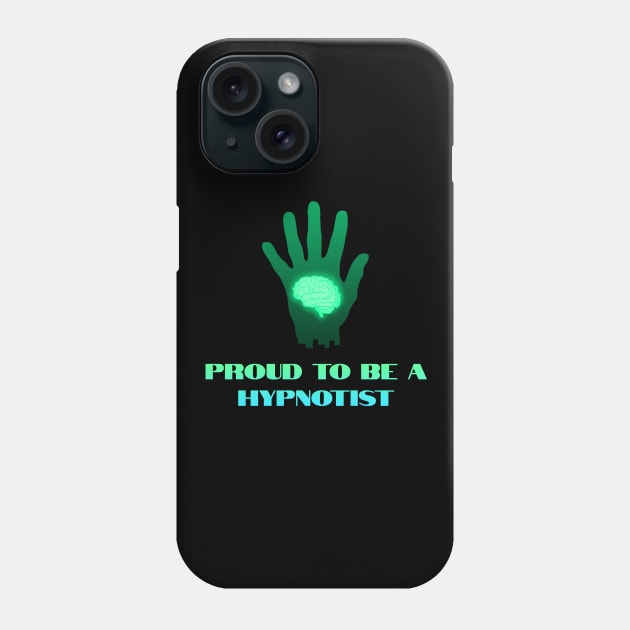Amazing Proud to be a Hypnotist Phone Case by Kidrock96