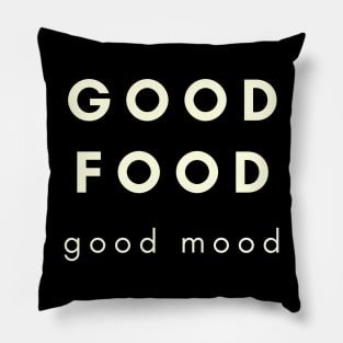 Good food, good mood Pillow