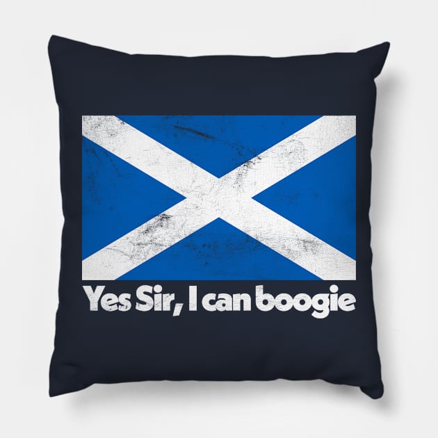 Yes Sir, I Can Boogie / Faded Style Scottish Flag Design Pillow by DankFutura