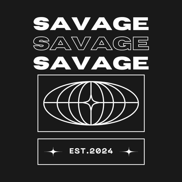 SAVAGE! by IneditoX