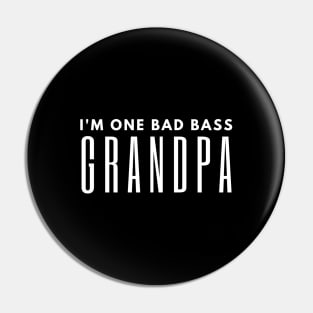 I'm One Bad Bass Grandpa Pin