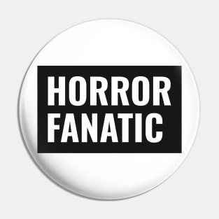 Horror Fanatic Black Design Pin