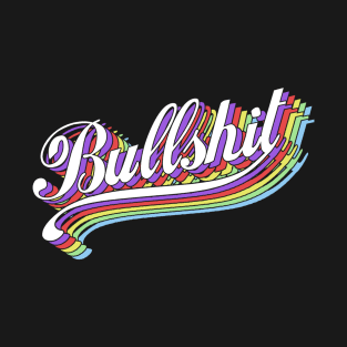 Bullshit T-Shirt