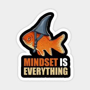 Mindset is Everything Goldfish Shark Funny Motivational Fish Magnet