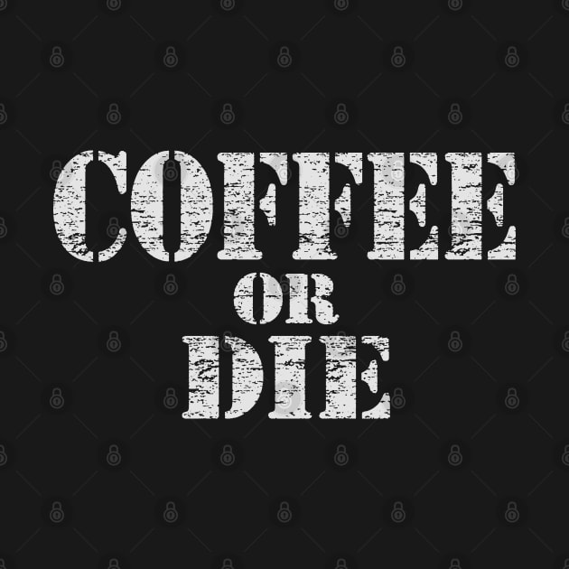Coffee or Die by Etopix