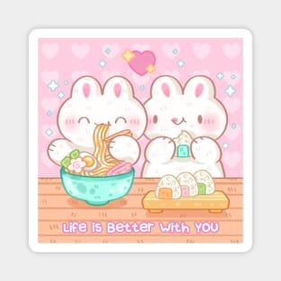 Life Is Better With You Magnet