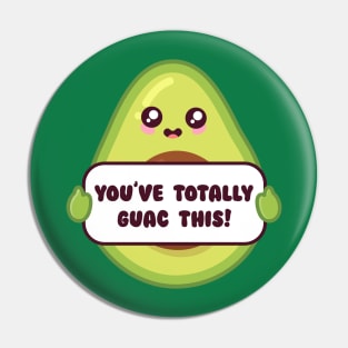 You've totally got this - supportive avo Pin