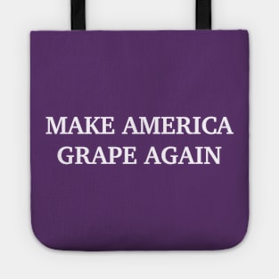 Make America Grape Again Tote