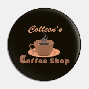 Colleen's Coffee Shop Pin