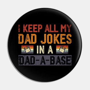 I Keep All My Dad Jokes In A Dad-A-Base Pin