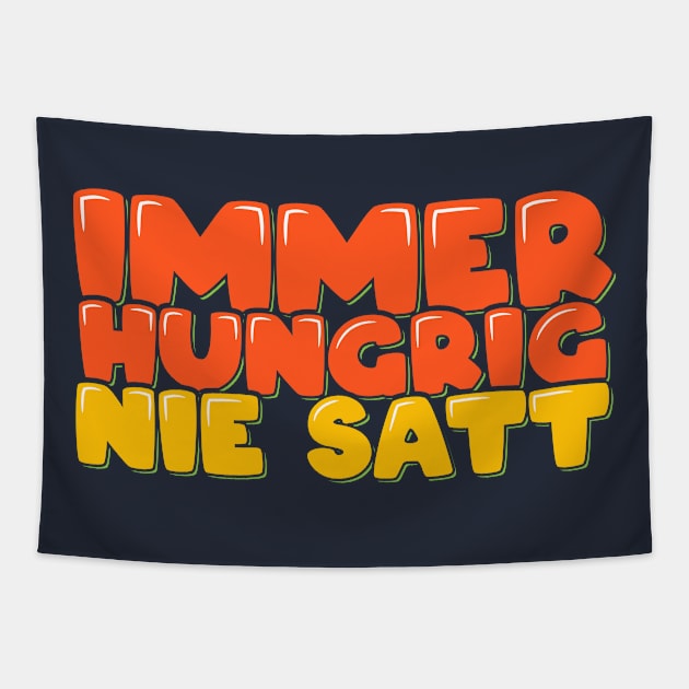 Funny Foodie in German Always Hungry Never Full Tapestry by ardp13