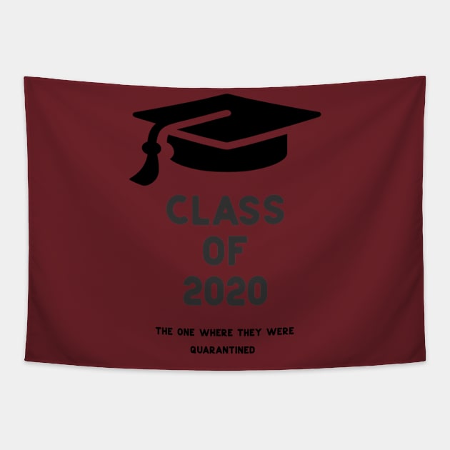 Class of 2020 The one where they were quarantined Tapestry by Hussein@Hussein