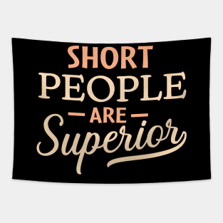 Short People are Superior Tapestry