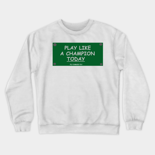 play like a champion today sweatshirt