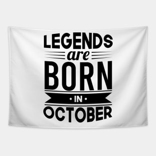 Legends Are Born In October - Gift Idea Tapestry