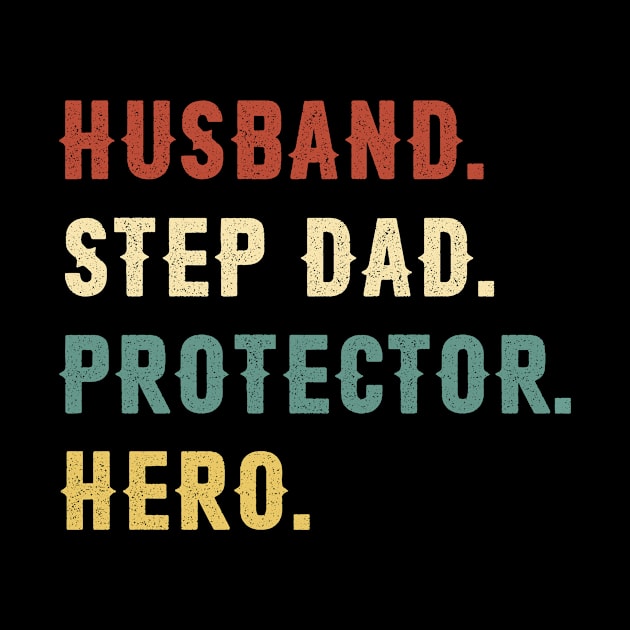 Husband Step Dad Protector Hero Dad Gift Fathers Day by Soema