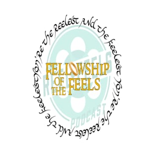 Fellowship of the Feels T-Shirt