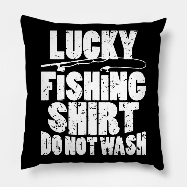 Lucky Fishing Shirt Do Not Wash Pillow by nugiarbantyo