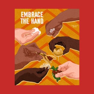 Embrace the hand T-Shirt