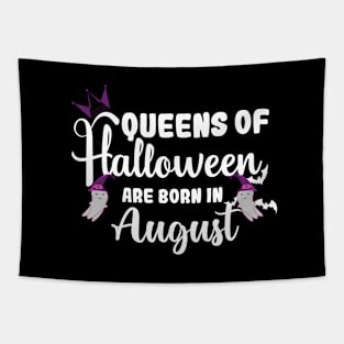 Queens of Halloween Are Born In August Tapestry