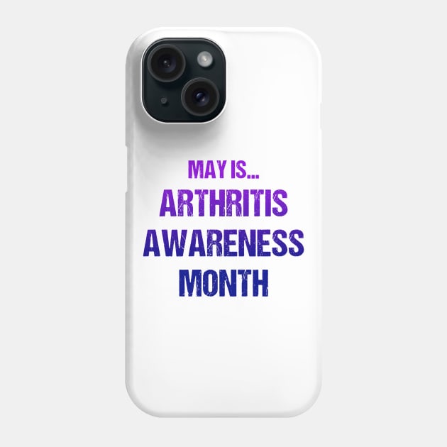 May Is Arthritis Awareness Month Text Based Design in Blue and Purple Phone Case by designs4days