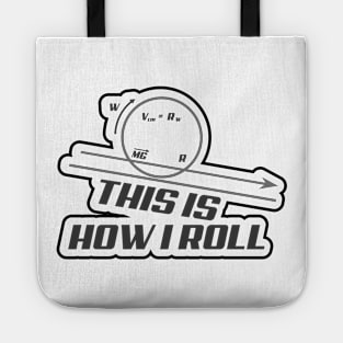 This Is How I Roll Tote