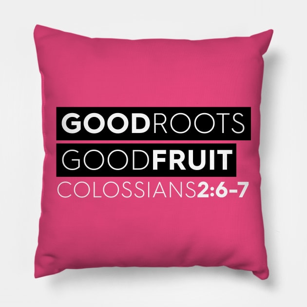 Good Roots Good Fruit Christian T-Shirt, T-Shirt, Faith-based Apparel, Women's, Men's, Unisex, Hoodies, Sweatshirts Pillow by authorytees