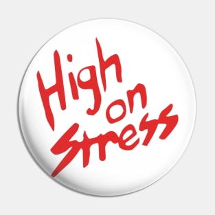 High on Stress - Revenge of the Nerds Pin