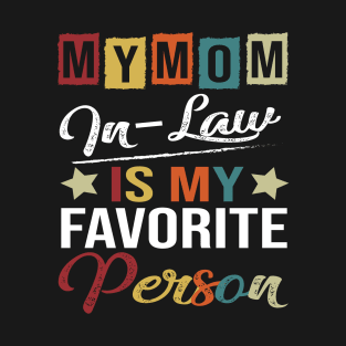 Womens My Mom-In-Law Is My Favorite Person Retro Funny Family T-Shirt