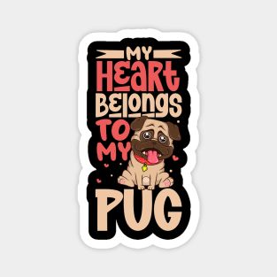 My heart belongs to my Pug Magnet