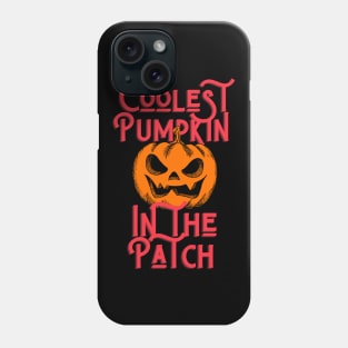 Coolest Pumpkin In The Patch Phone Case