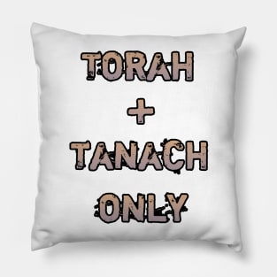 Torah and Tanach only Pillow