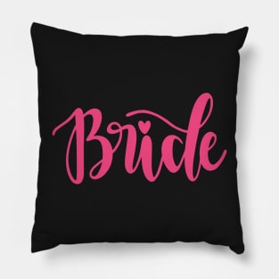 For the Bride to Be Pillow