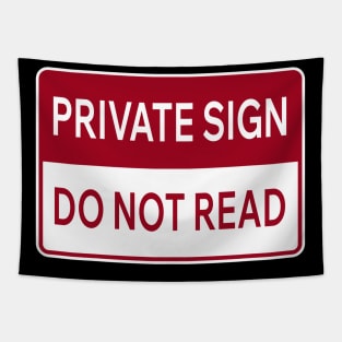 Private Sign Do Not Read Tapestry