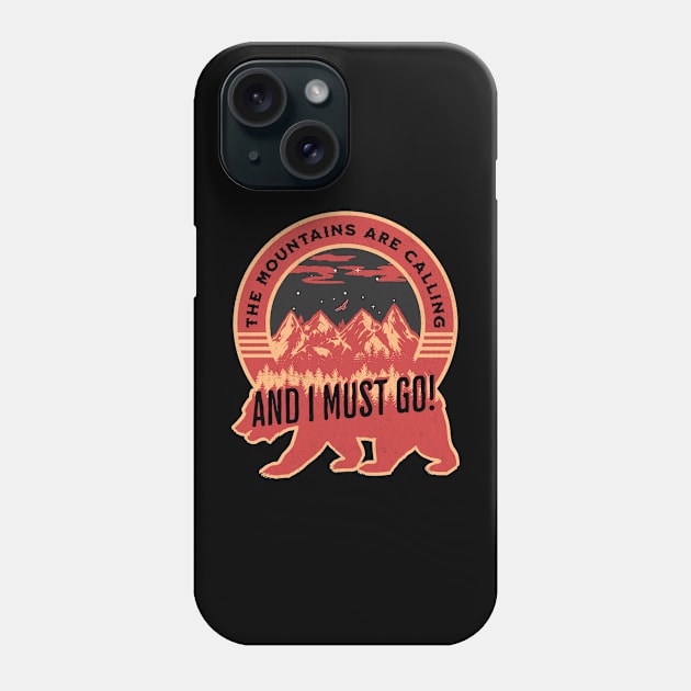 The Mountains are Calling And I Must Go Phone Case by InktuitionCo