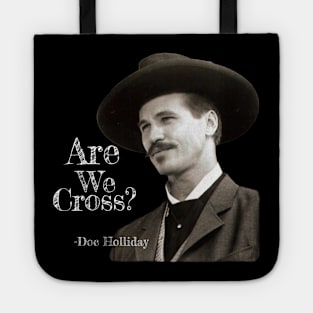 ARE WE CROSS TOMBSTONE QUOTE Tote