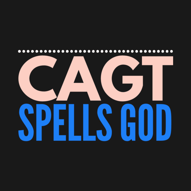 DNA - CAGT spells God by AlternativeEye