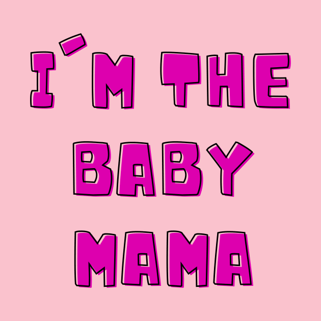 Proud Baby Mama: Rocking Motherhood Tshirt by MbaireW