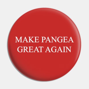 Make Pangea Great Again Pin