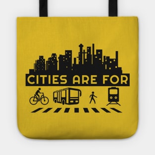 Cities Are For People (Reduce Car Use) Tote