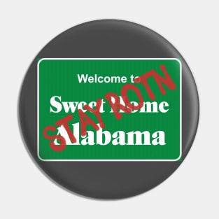 Stay Rotn - Sweet Home Alabama Pin