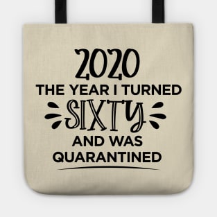 60th Birthday Quarantined T-Shirt Tote