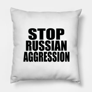 Stop Russian aggression Pillow