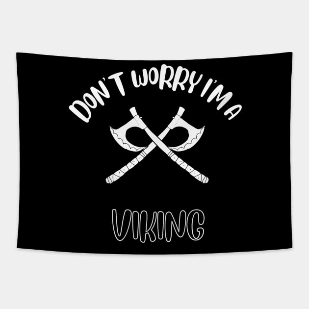 Don't Worry I'm A Viking Tapestry by NivousArts